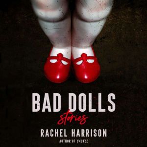 Bad Dolls, Rachel Harrison