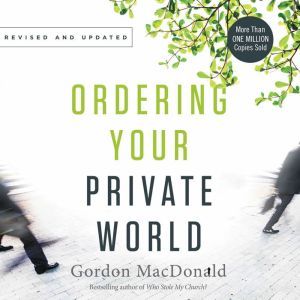 Ordering Your Private World, Gordon MacDonald