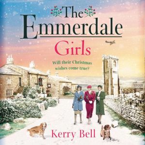 The Emmerdale Girls, Kerry Bell