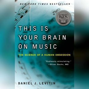 This Is Your Brain on Music, Daniel J. Levitin