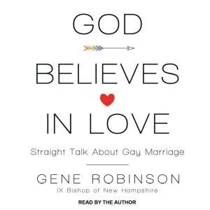 God Believes in Love, Gene Robinson