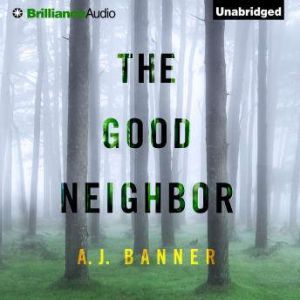 The Good Neighbor, A. J. Banner
