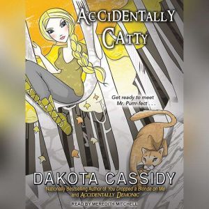 Accidentally Catty, Dakota Cassidy