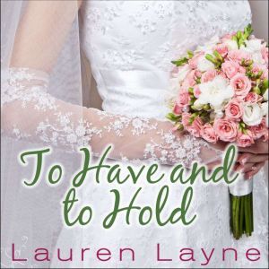 To Have and to Hold, Lauren Layne