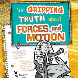 The Gripping Truth about Forces and M..., Agnieszka Biskup