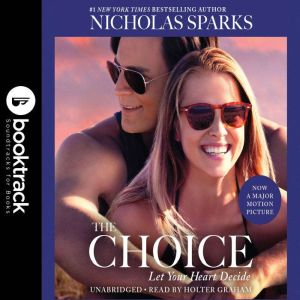 The Choice  Booktrack Edition, Nicholas Sparks