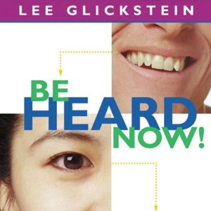 Be Heard Now!, Lee Glickstein