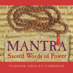 Mantra: Sacred Words of Power