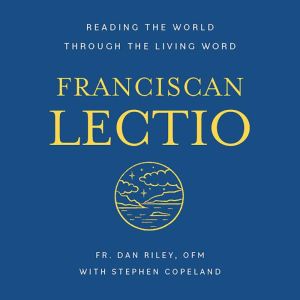 Franciscan Lectio, Dan Riley