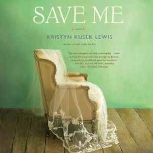 Save Me, Kristyn Kusek Lewis
