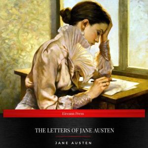 The Letters of Jane Austen, Jane Austen