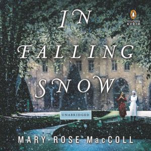 In Falling Snow, MaryRose MacColl