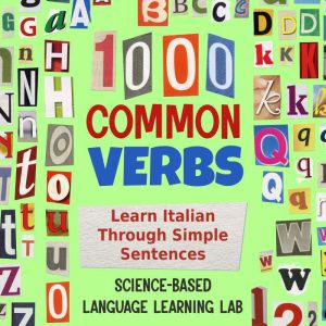 1000 Common Verbs: Learn Italian Through Simple Sentences