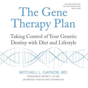 The Gene Therapy Plan, Mitchell L. Gaynor MD