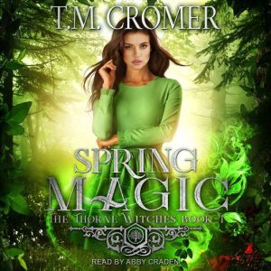 Spring Magic, T.M. Cromer