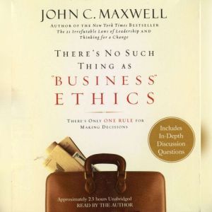 Theres No Such Thing as Business E..., John C. Maxwell