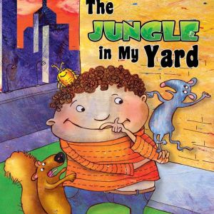 The Jungle in My Yard, Joann Cleland