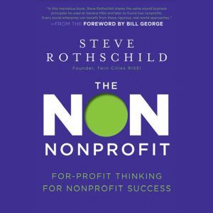 The Non Nonprofit, Bill George