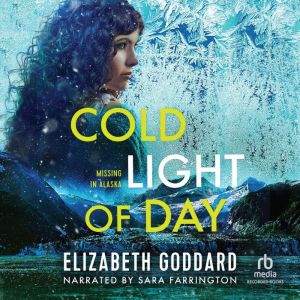 Cold Light of Day, Elizabeth Goddard