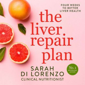 The Liver Repair Plan, Sarah Di Lorenzo