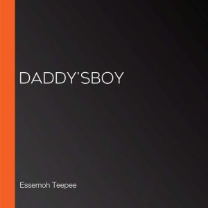 DaddysBoy, Essemoh Teepee