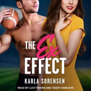 The Ex Effect, Karla Sorensen