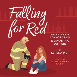Falling For Red: Firefighter, Single Mom, Small Town, Holiday Romance - Fourth of July, Later in Life