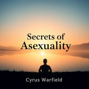 Secrets of Asexuality: What It Reveals About Desire and Connection: "Unlock profound insights! Discover engaging audio lessons