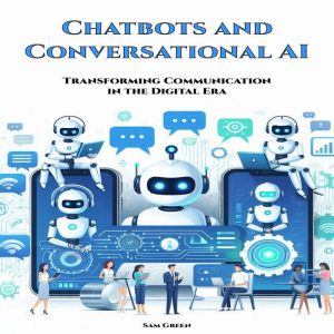 Chatbots and Conversational AI, Sam Green