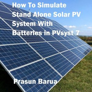 How To Simulate Stand Alone Solar PV ..., Prasun Barua