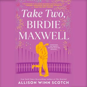 Take Two, Birdie Maxwell, Allison Winn Scotch