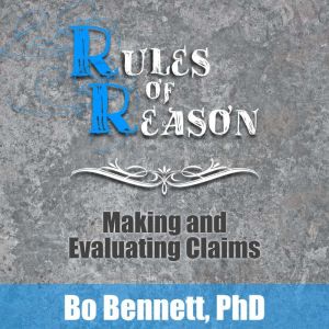Rules of Reason, Bo Bennett, PhD