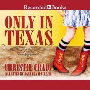 Only In Texas, Christie Craig
