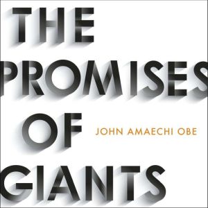 The Promises of Giants, John Amaechi