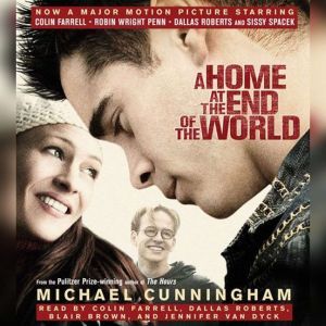 A Home at the End of the World, Michael Cunningham