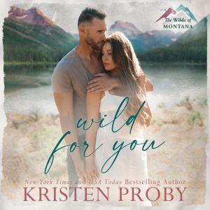 Wild for You, Kristen Proby