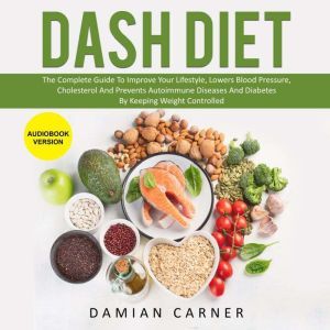 Dash Diet, Damian Carner