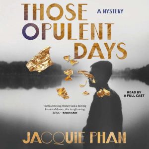 Those Opulent Days, Jacquie Pham