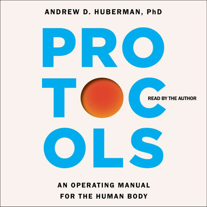 Protocols, Andrew D. Huberman