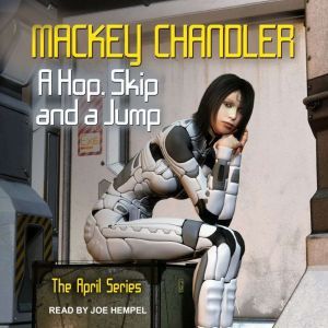 A Hop, Skip and a Jump, Mackey Chandler