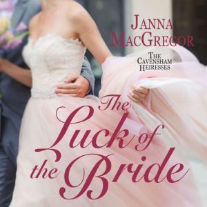 The Luck of the Bride, Janna MacGregor