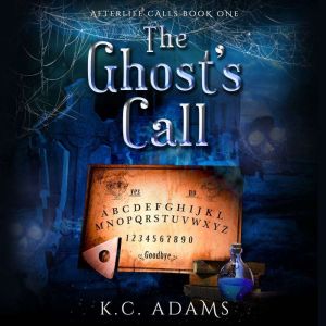 The Ghosts Call, K.C. Adams