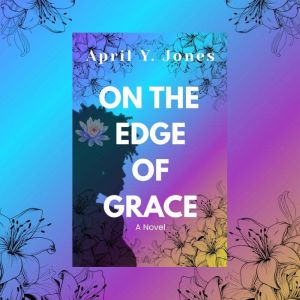 On the Edge of Grace, April Jones