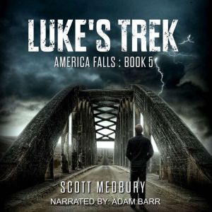 Luke's Trek: A Post-Apocalyptic Survival Thriller