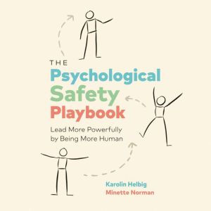 The Psychological Safety Playbook, Karolin Helbig