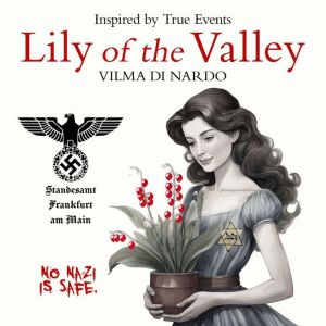 Lily of the Valley, by Vilma Di Nardo