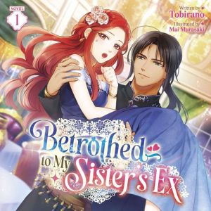 Betrothed to My Sisters Ex Light No..., Tobirano