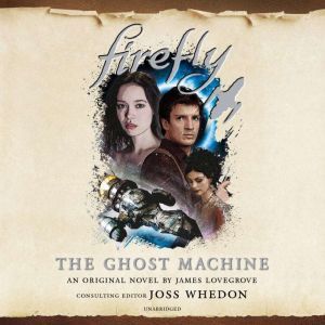 Firefly The Ghost Machine, James Lovegrove