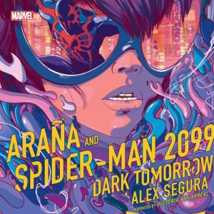 Araa and Spider-Man 2099: Dark Tomorrow