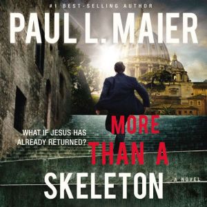 More than a Skeleton, Paul L. Maier